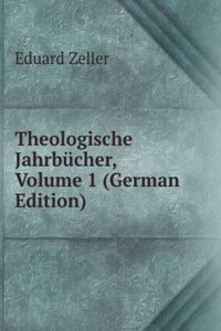Theologische Jahrbucher, Volume 1 (German Edition)
