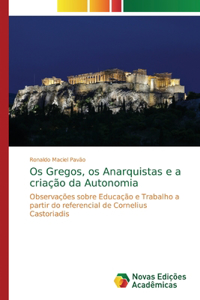 Os Gregos, os Anarquistas e a criação da Autonomia