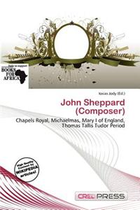 John Sheppard (Composer)