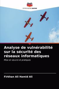 Analyse de vulnérabilité sur la sécurité des réseaux informatiques