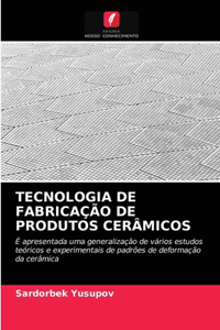 Tecnologia de Fabricação de Produtos Cerâmicos