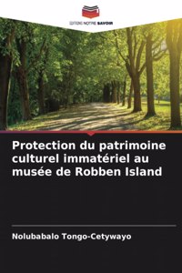 Protection du patrimoine culturel immatériel au musée de Robben Island