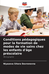 Conditions pédagogiques pour la formation de modes de vie sains chez les enfants d'âge préscolaire