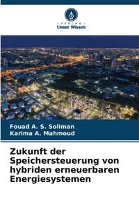 Zukunft der Speichersteuerung von hybriden erneuerbaren Energiesystemen