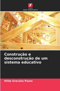 Construção e desconstrução de um sistema educativo