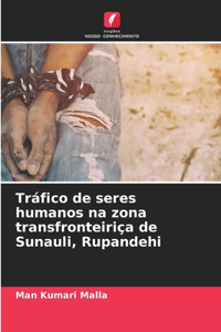 Tráfico de seres humanos na zona transfronteiriça de Sunauli, Rupandehi