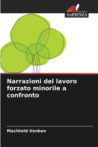 Narrazioni del lavoro forzato minorile a confronto