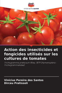 Action des insecticides et fongicides utilisés sur les cultures de tomates