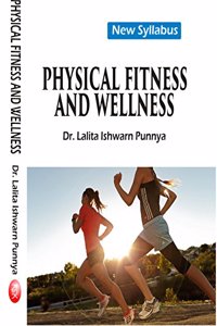 Physical Fitness and Wellness- NEW SYLLABUS (First Edition-2017)