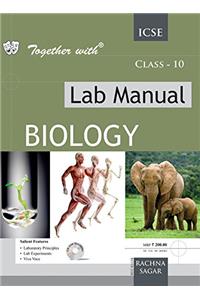 Together With ICSE Lab Manual Biology - 10
