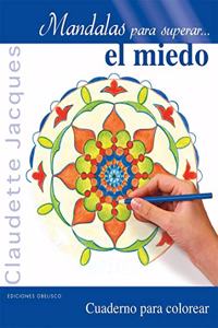 Mandalas para superar el miedo/ Mandalas to Overcome Fear