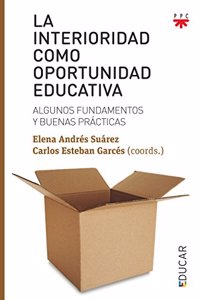 La interioridad como oportunidad educativa: Algunos fundamentos y buenas practicas