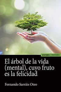 El arbol de la vida (mental), cuyo fruto es la felicidad
