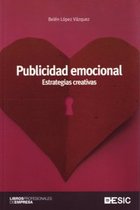 Publicidad emocional.: Estrategias creativas