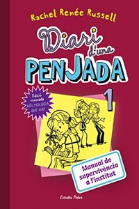 Diari d'una Penjada 1. Manual de supervivencia a l'institut