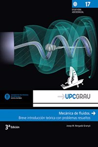 Mecanica de fluidos: Breve introduccion teorica con problemas resueltos