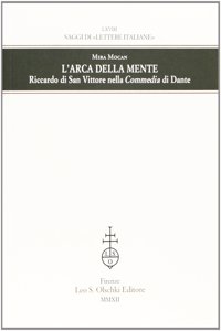 L'Arca Della Mente. Riccardo Di San Vittore Nella Commedia Di Dante