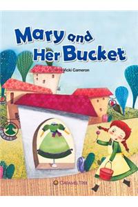 Mary and Her Bucket