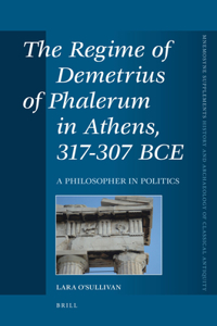Regime of Demetrius of Phalerum in Athens, 317-307 Bce