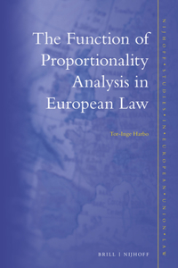 Function of Proportionality Analysis in European Law