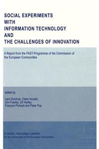 Social Experiments with Information Technology and the Challenges of Innovation
