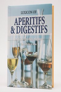 Lexicon Of Aperitifs & Digestifs