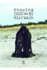 Knowing Zasd by His Walk