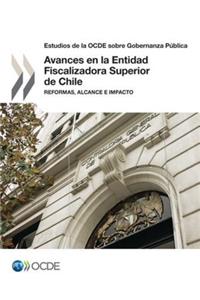 Estudios de la OCDE sobre Gobernanza Pública Avances en la Entidad Fiscalizadora Superior de Chile