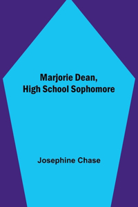 Marjorie Dean, High School Sophomore