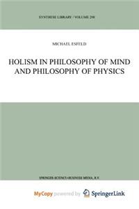 Holism in Philosophy of Mind and Philosophy of Physics