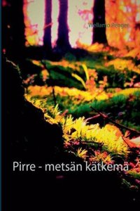 Pirre - Metsan Katkema