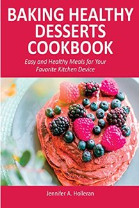 Baking Healthy Desserts Cookbook