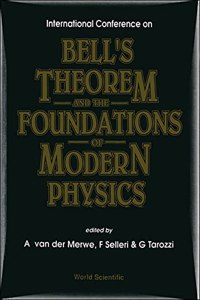 Bell's Theorem and the Foundations of Modern Physics - International Conference