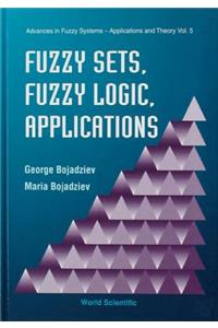 Fuzzy Sets, Fuzzy Logic, Applications