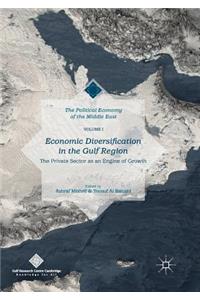 Economic Diversification in the Gulf Region, Volume I