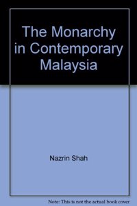 The Monarchy in Contemporary Malaysia