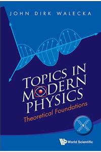 Topics in Modern Physics