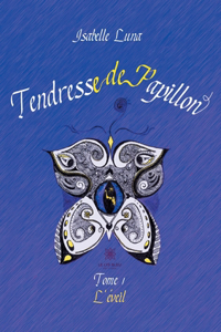 Tendresse de Papillon - Tome I