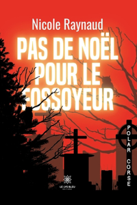 Pas de Noël pour le fossoyeur