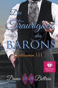 Traurigkeit des Barons