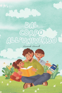 Dal Corpo all'Universo