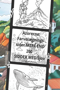 Azorerne. Farvelægnings sider. MERE END 200 SIDDER MED Sjov (Azorens Legender)