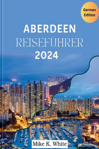 Aberdeen Reiseführer 2024
