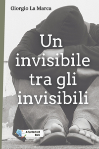 invisibile tra gli invisibili