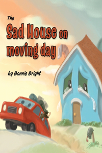 Sad House On Moving Day