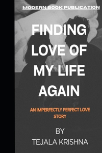Finding Love of My Life Again- Romantic Novel