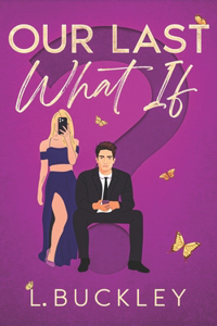 Our Last What If