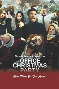 Movie trivia about the Office Christmas Party