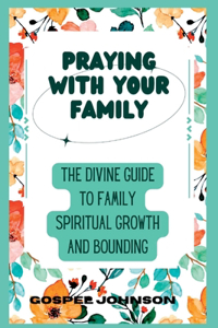 Praying with Your Family