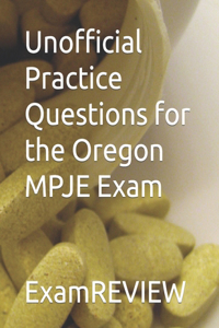 Unofficial Practice Questions for the Oregon MPJE Exam